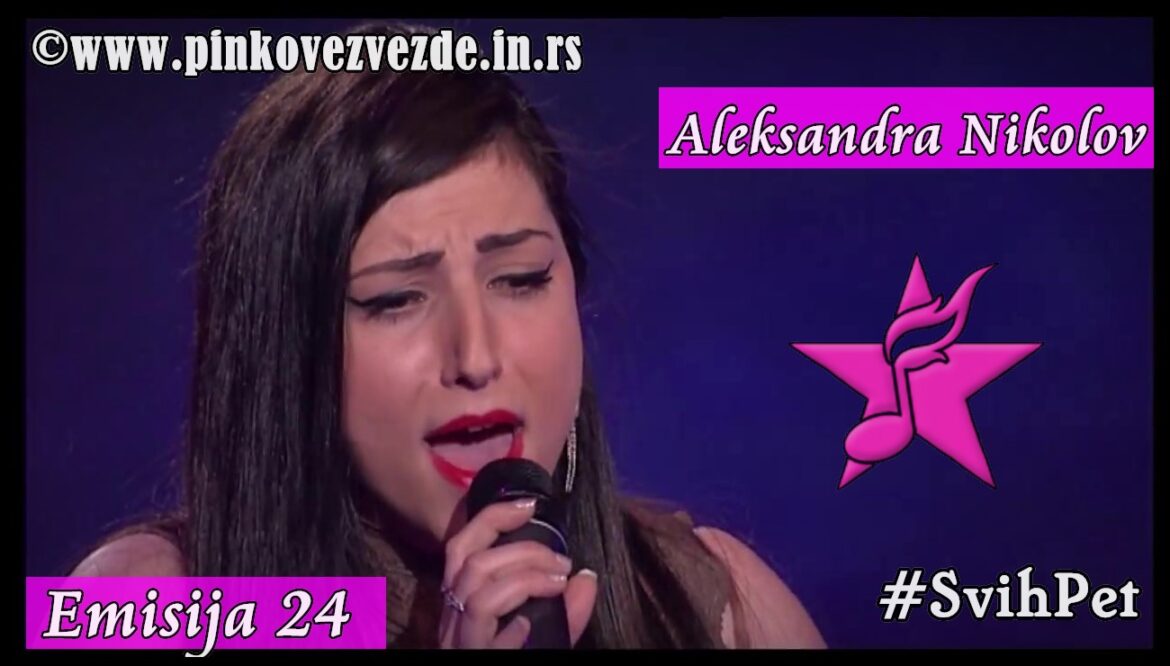 Pinkove Zvezde Aleksandra Nikolov 24 emisija