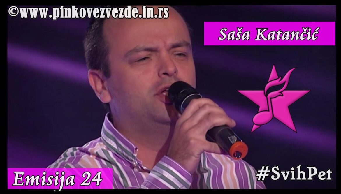 Pinkove Zvezde Sasa Katancic 24 emisija
