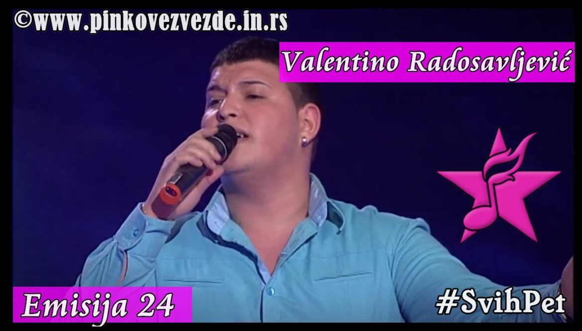 Pinkove Zvezde Valentino Radosavljevic 24 emisija