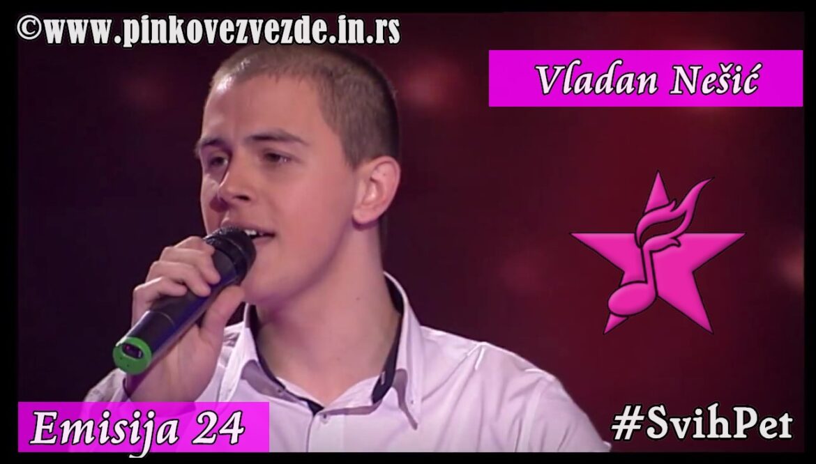 Pinkove Zvezde Vladan Nesic 24 emisija